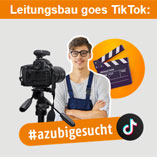 Leitungsbau goes TikTok