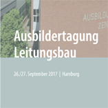 Ausbildertagung Leitungsbau 2017